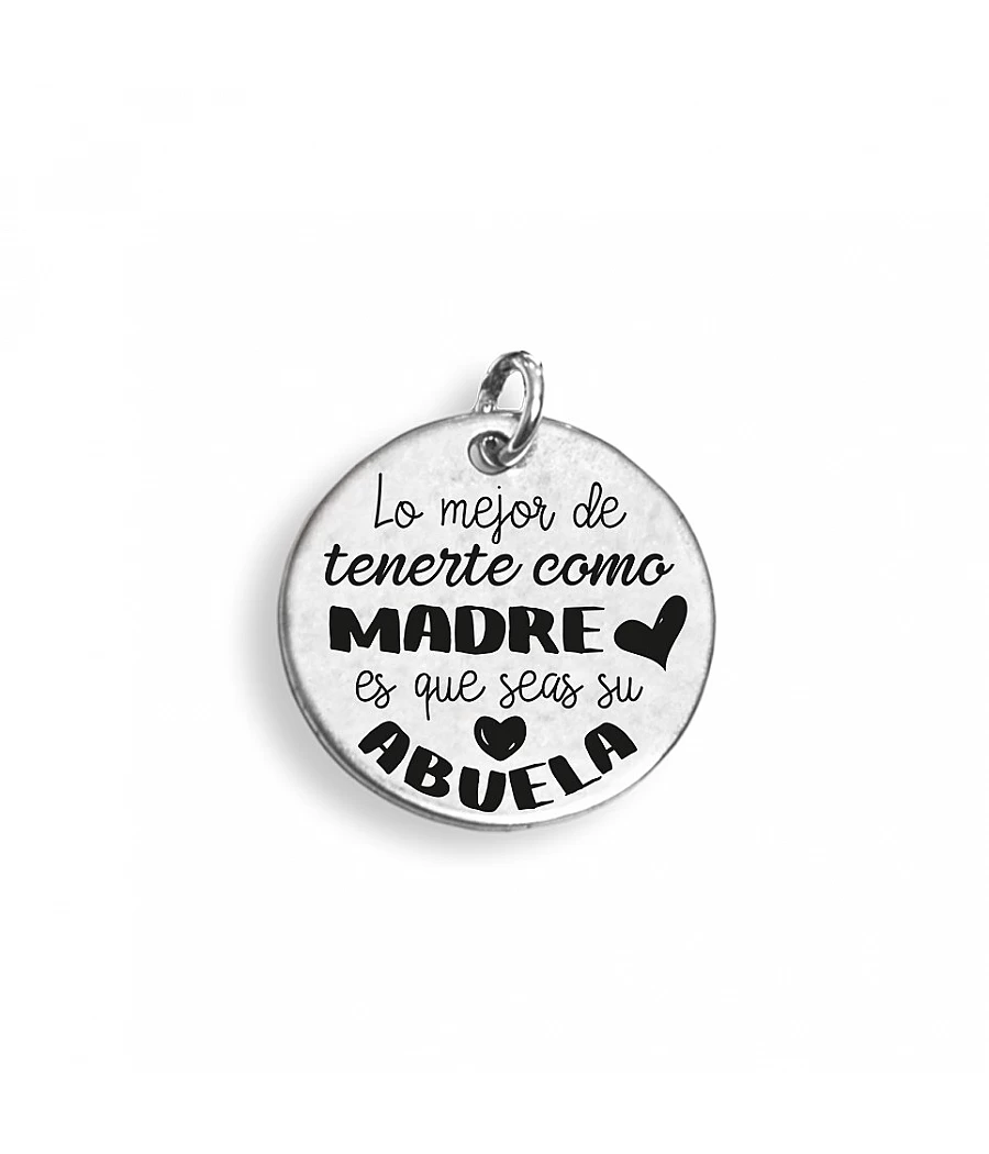 Chapa personalizada redonda Lo mejor de tenerte como madre es que seas su abuela