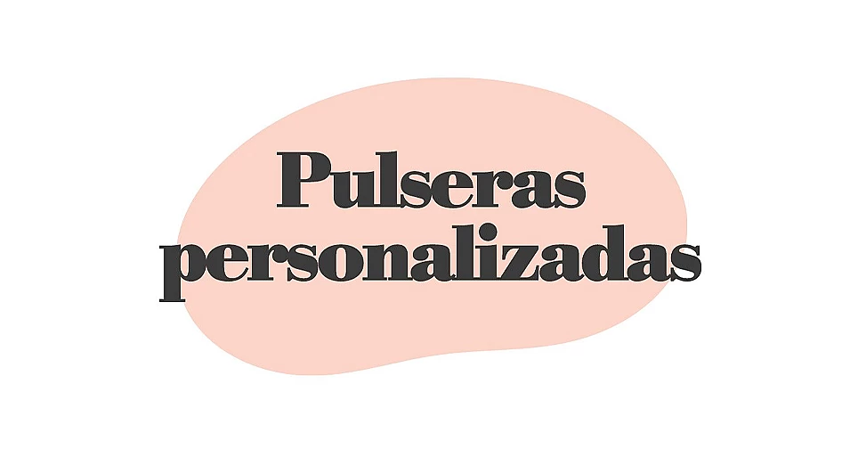 Pulseras personalizadas